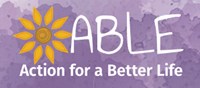 ABLE - Action For A Better Life